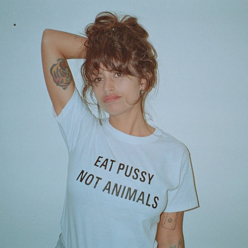Harajuku Eat Pussy Not Animals print cotton T Shirt Tees Womens Graphic Tee Logo T shirt Girls Printed Top ootd hipster