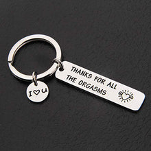 Load image into Gallery viewer, Custom Keyring Engraved Thank for All The Orgasms I Love You Key Ring Couple Keychain Jewelry Gifts Give To My Boyfriend Husband